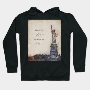 Land of the Free Because of the Brave Hoodie